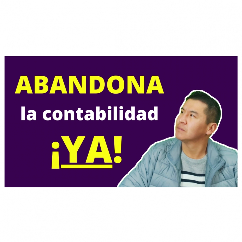 ABANDONA LA CONTABILIDAD &iexcl;YA!